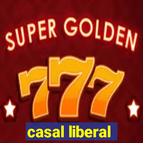 casal liberal